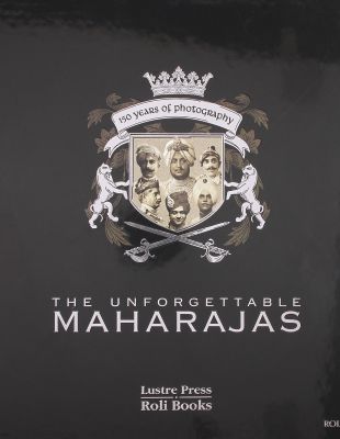 The Unforgettable Maharajas